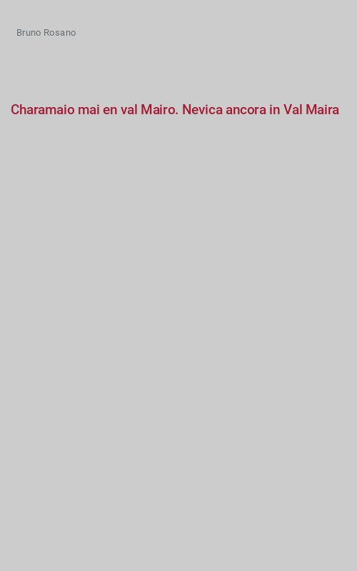 Charamaio mai en val Mairo. Nevica ancora in Val Maira